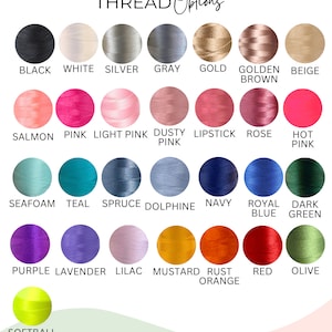 May include: A chart of thread colors for embroidery, with names for each color, including black, white, silver, gray, gold, golden brown, beige, salmon, pink, light pink, dusty pink, lipstick, rose, hot pink, seafoam, teal, spruce, dolphin, navy, royal blue, dark green, purple, lavender, lilac, mustard, rust orange, red, olive, and softball.