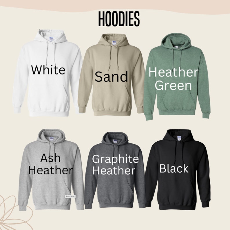 May include: Six different color hoodies. The colors are white, sand, heather green, ash heather, graphite heather, and black.
