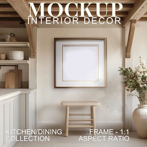 May include: Interior decor mockup featuring a square frame with a gold border, a small wooden stool, and a large vase with white flowers. The image includes the text "MOCKUP INTERIOR DECOR" and "KITCHEN/DINING COLLECTION".