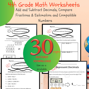 May include: A set of 30 printable worksheets for 4th grade math. The worksheets cover adding and subtracting decimals, comparing fractions, estimation, and compatible numbers. The worksheets are designed to be used as a printable resource for students.