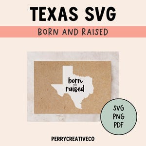 Born and Raised SVG | Texas SVG | Texas State Svg | Texas SVG Designs | Texas Shirts Svg | Texas Svg Files