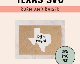 Born and Raised SVG | Texas SVG | Texas State Svg | Texas SVG Designs | Texas Shirts Svg | Texas Svg Files