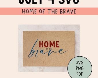 Home of the Brave SVG | 4th of July Svg | Patriotic Svg | Fourth of July Svg | 4th of July Svg Files | Independence Day Svg