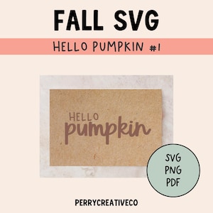 Hello Pumpkin SVG | Fall Svg | Fall Svg Designs | Fall Shirts Svg | Fall Sign Svg Files | Fall SVG Files