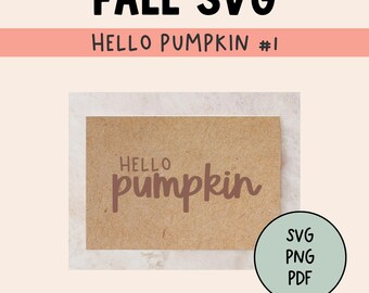 May include: A digital design for fall, featuring the text "FALL SVG" and "HELLO PUMPKIN #1". The design includes a brown rectangular card with the words "HELLO pumpkin" in a script font. A circular graphic indicates the file types: SVG, PNG, and PDF.