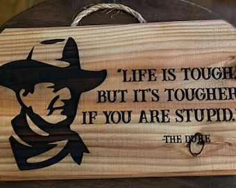 Life Is Hard - It’s Harder If You’re Stupid” John Wayne Quote Sign - Funny Man Cave Decor - Cowboy Wisdom Wood Sign - Gift for Dad