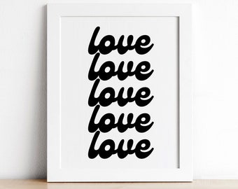 Love | Printable Poster | Instant Digital Download | Printable Wall Art | Love Art | Love Print | Art For Gallery Wall | Typography Poster