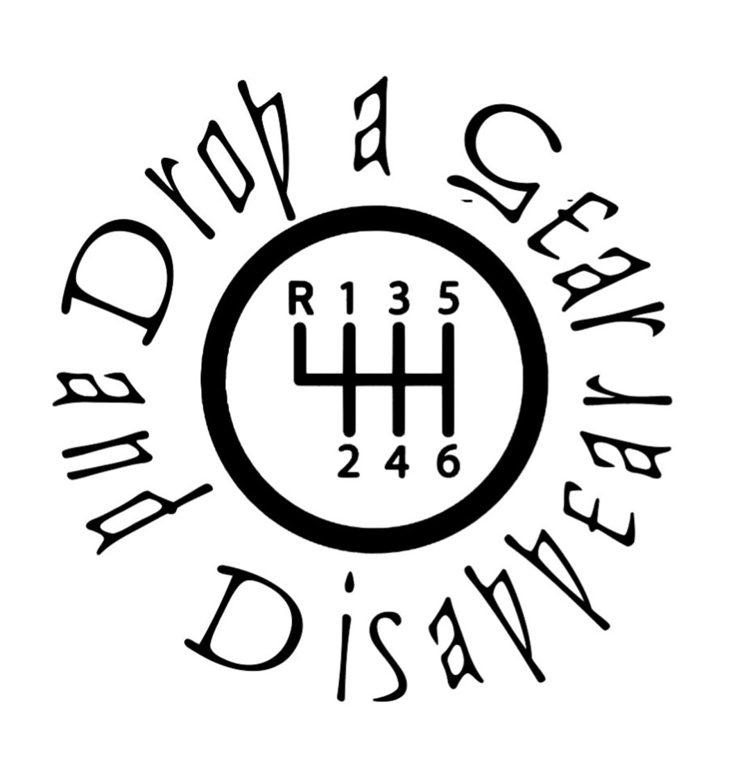 Drop a Gear and Disappear Car Decal Window Sticker Vinyl Decal Manual