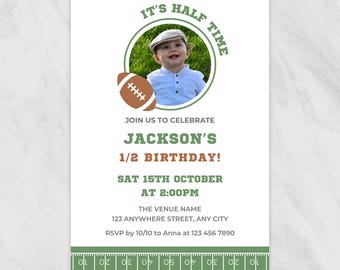 May include: A green and brown football-themed invitation for a half birthday party. The invitation features a photo of a young boy wearing a hat and a football. The text reads "It's Half Time", "Jackson's 1/2 Birthday!" and "Sat 15th October at 2:00pm".