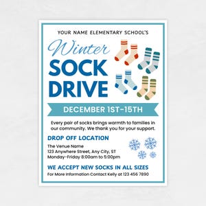 May include: A light blue and white flyer for a Winter Sock Drive. The flyer includes the text "Winter Sock Drive" in large blue letters, along with the dates December 1st-15th. The flyer also includes illustrations of colorful socks.