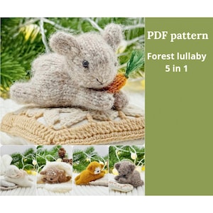 May include: A handmade, light gray knitted bunny holding an orange carrot, resting on a beige crocheted pillow. The image includes the text "PDF pattern Forest lullaby 5 in 1" and four additional small knitted animal figures.