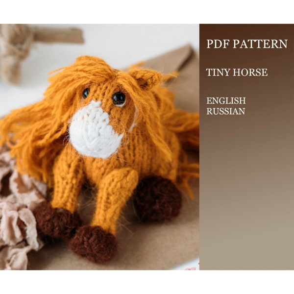 Tiny horse knitting pattern. Knitted amigurumi horse miniature step by step tutorial. DIY horse tiny gift. English and Russian PDF.