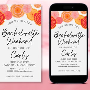 May include: A white invitation with a pink and orange floral design. The text reads "You're Invited Bachelorette Weekend In Honor of Carly June 10-12, 2022 Cabo San Lucas, Mexico RSVP by May 1 to Sami at 000-000-0000 or sami@gmail.com [Swipe for Details]"
