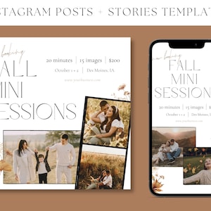 May include: A white square graphic with the text "now booking FALL MINI SESSIONS" in black. The graphic includes a collage of photos of families in a fall setting. The text "20 minutes | 15 images | $200" is below the title. The text "October 1+2 | Des Moines, IA" is below the pricing information. The text "www.yourbusiness.com" is below the date and location. A white rectangle with rounded corners and the text "now booking FALL MINI SESSIONS" in black is on a white phone screen. The text "20 minutes | 15 images | $200" is below the title. The text "October 1+2 | Des Moines, IA" is below the pricing information. The text "www.yourbusiness.com" is below the date and location. The graphic is on a brown background.