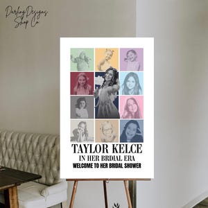 Puede incluir: Un cartel blanco con un collage de fotos de una persona a diferentes edades. El cartel dice "TAYLOR KELCE IN HER BRIDAL ERA WELCOME TO HER BRIDAL SHOWER".