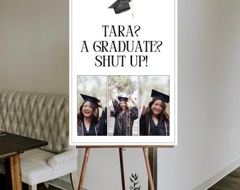 A GRADUATE? SHUT UP! Graduation Party Welcome Poster Template, Graduation Announcement, Printable Foam Board Poster, Fully Customizable