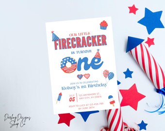 May include: A patriotic-themed birthday invitation with the text "Our Little Firecracker is Turning One." The design includes red, white, and blue stars, a cupcake, a rocket, and a popsicle. The invitation is for Kelsey's 1st birthday.