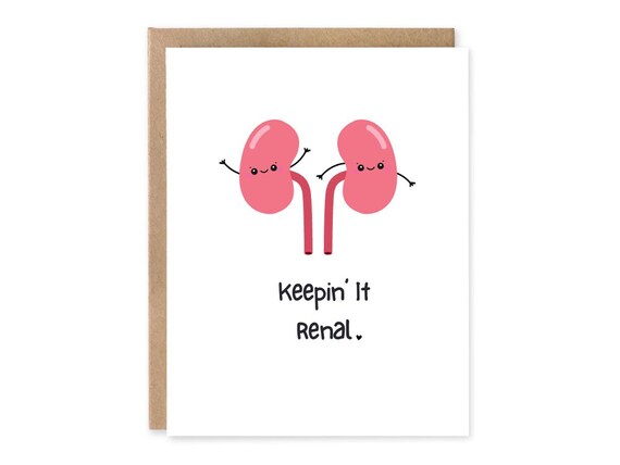 Keepin it Renal , Punny medical card, Dialysis nurse, Hemodialysis nurse,