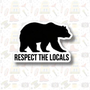 Sticker ours Respect the Locals, cadeau de randonnée, Sticker pour ordinateur portable, Sticker pour tasse à café, Sticker bouteille d'eau, Stickers ours