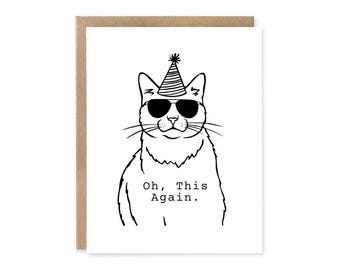 Oh this Again, Funny Cat Birthday Card