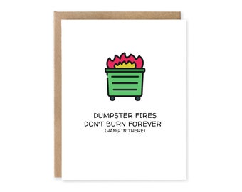 Paramedic Card / Funny Moral Support Card - Dumpster Fires Don't Burn Forever  - Encouragement Card, Thinking Of You Card, Nursing Card RN