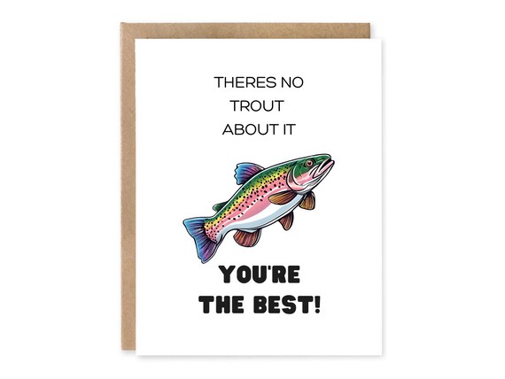 Funny co-worker , Best friend card, Teacher card, coach card fishing card TROUT about it, You're the BEST, Greeting Card
