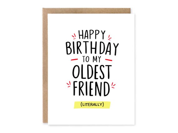 Cute Funny Best Friend Birthday Card, Oldest Friend Card, Birthday Card Funny, Sarcastic Birthday Card, Birthday Card Best Friend,