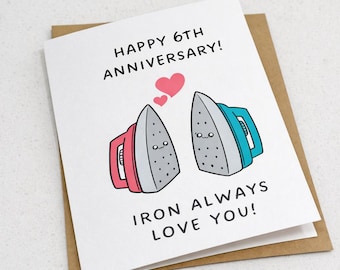 Funny Iron 6th Anniversary Card, Cartoon Gift