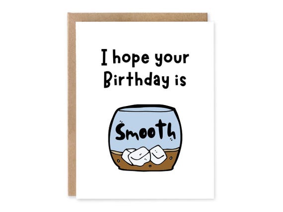 Smooth Whiskey Birthday Card , Birthday Card, on the Rocks, Food Pun, Greeting Card