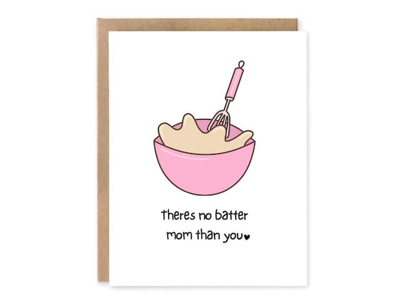 Batter Mom Card, Funny Food Pun Mothers day card