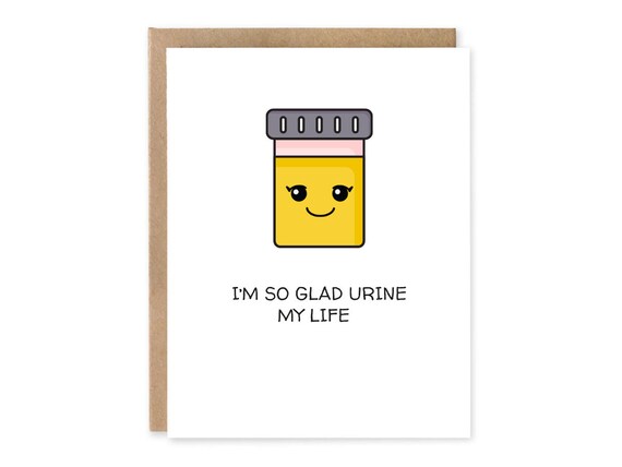 Funny Medical Greeting Card  I’m so glad urine in life  Card for Doctor RN Card / LAB TECH