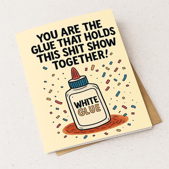 Funny Mom Card, Glue That Holds Us Together, Cheeky Mother’s Day Card, Relatable Mum Gift, Mom Birthday Card, Card for Wife, Card form kids