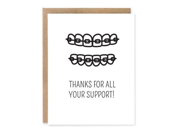 Cute card, Thanks For Your Support Greeting Card, Teeth, Braces