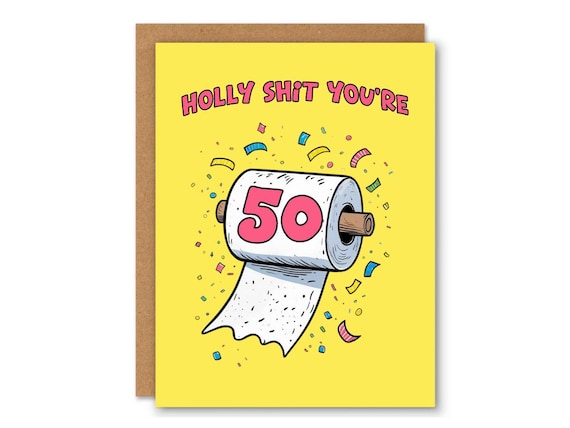 Holy Shit, You’re 50! Funny Birthday Card | Poop Joke Card for Men or Women - Physical Card, Personalized