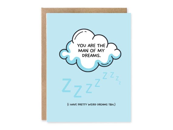 You are the Man of my Dreams, Cute Birthday Card fir him, Card for Husband, Boyfriend Card, Funny Anniversary Card for Him