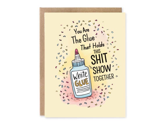 Funny Mom Card, Glue That Holds Us Together, Cheeky Mother’s Day Card, Relatable Mum Gift, Mom Birthday Card, Card for Wife, Card form kids