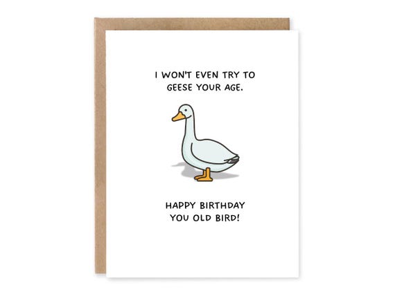 I won't even try to geese your age