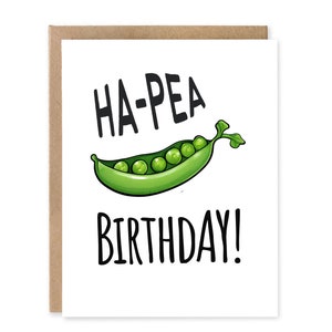 Carte d'anniversaire Punny d'anniversaire Ha Pea | Hilarant | Cartes d'anniversaire amusantes | Carte d'anniversaire nourriture
