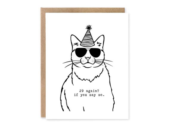 29 Again? If you say so, Funny Cat Birthday Card