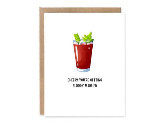 Funny Card, Funny Engagement Card, Funny Getting Married Card, Bloody Mary