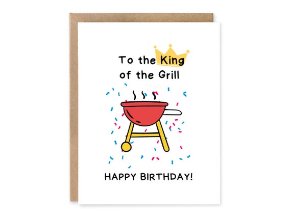 Punny Cards - King of the Grill Birthday Card - Happy Birthday - BBQ Dad Birthday - Father Birthday Card -  Cards for Dad-  From Kids