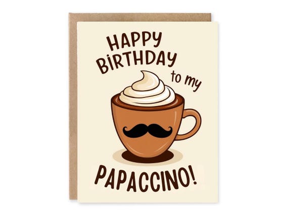 Happy birthday to my Papaccino, Birthday Card for Dad, Coffee Drinkers Birthday Card, Coffee Pun Card