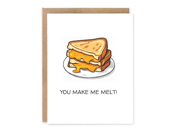 You make me melt - Grilled Cheese Greeting Card