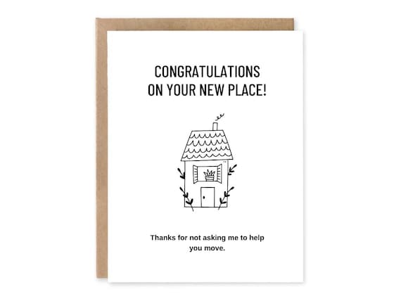 Funny New Home Card, Funny, Thanks for not asking me to help you move