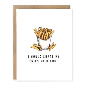 Grappige voedselkaart/Valentijnsdagkaart/Ik zou mijn friet met jou delen! /verjaardagskaart voor hem/grappige kaart voor haar, jubileumkaart