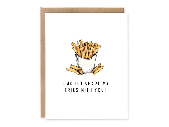 Funny Food Card / Valentines Day Card / I would share my Fries with You! /  birthday card for him / Funny card for her, Anniversary Card