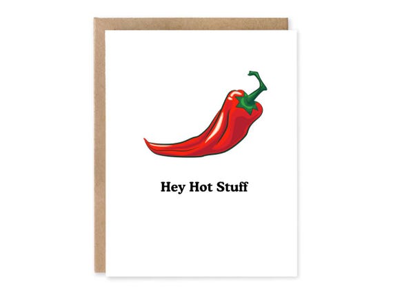 Hey Hot Stuff, Spicy Chilli, Valentines Day, Greeting Card, Anniversary Card, Partner, Love Card