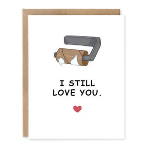Grappig Ik hou nog steeds van je-kaart voor hem, lege wc-papierrolkaart, I Still Love You-kaart, liefdeskaart, Valentijnsdagkaart, grappige kaart