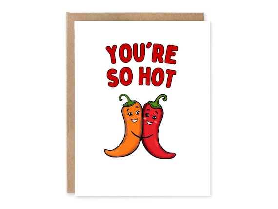 You're so Hot, Card for Boyfriend, Girlfriend, Husband Gift, Card for Wife, Food Pun Card