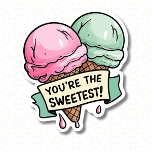 vous êtes la crème glacée la plus douce Sticker | ordinateur portable, bouteille d'eau, bagages, casier | Cadeau Humour drôle | Week-end | Sticker drôle